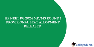 Himachal Pradesh NEET PG Counselling 2024: MD/MS Round 1 Provisional Seat Allotment Released, Download PDF